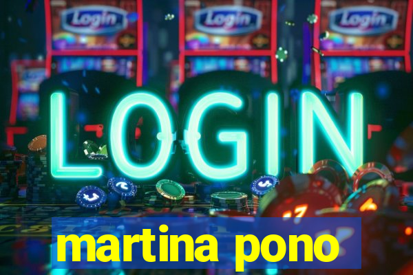 martina pono